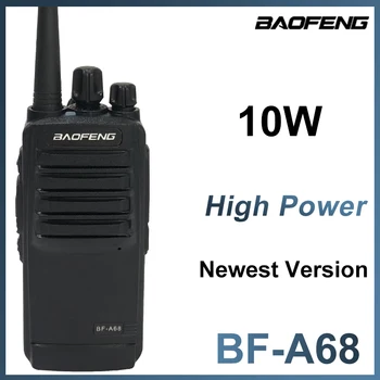 Baofeng BF-A68 Преносима радиостанция Двустранно радио 10 W UHF 400-470 Mhz, 16-канален КВ Радиостанцията на Далечни разстояния Преносими FM радио BF-A68 на Лов